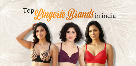 Top Lingerie Brands in India (2026) – Best Bras, Comfortable & Stylish Innerwear